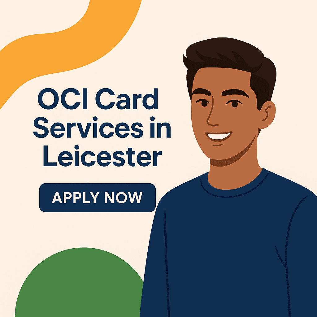 Illustration of smiling man with text "OCI Card Services in Leicester – Apply Now" promoting Overseas Citizen of India card application services in Leicester